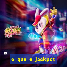 o que e jackpot no jogo do tigre